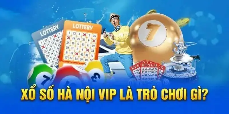 Tìm hiểu về xổ số Hà Nội VIP là như thế nào?